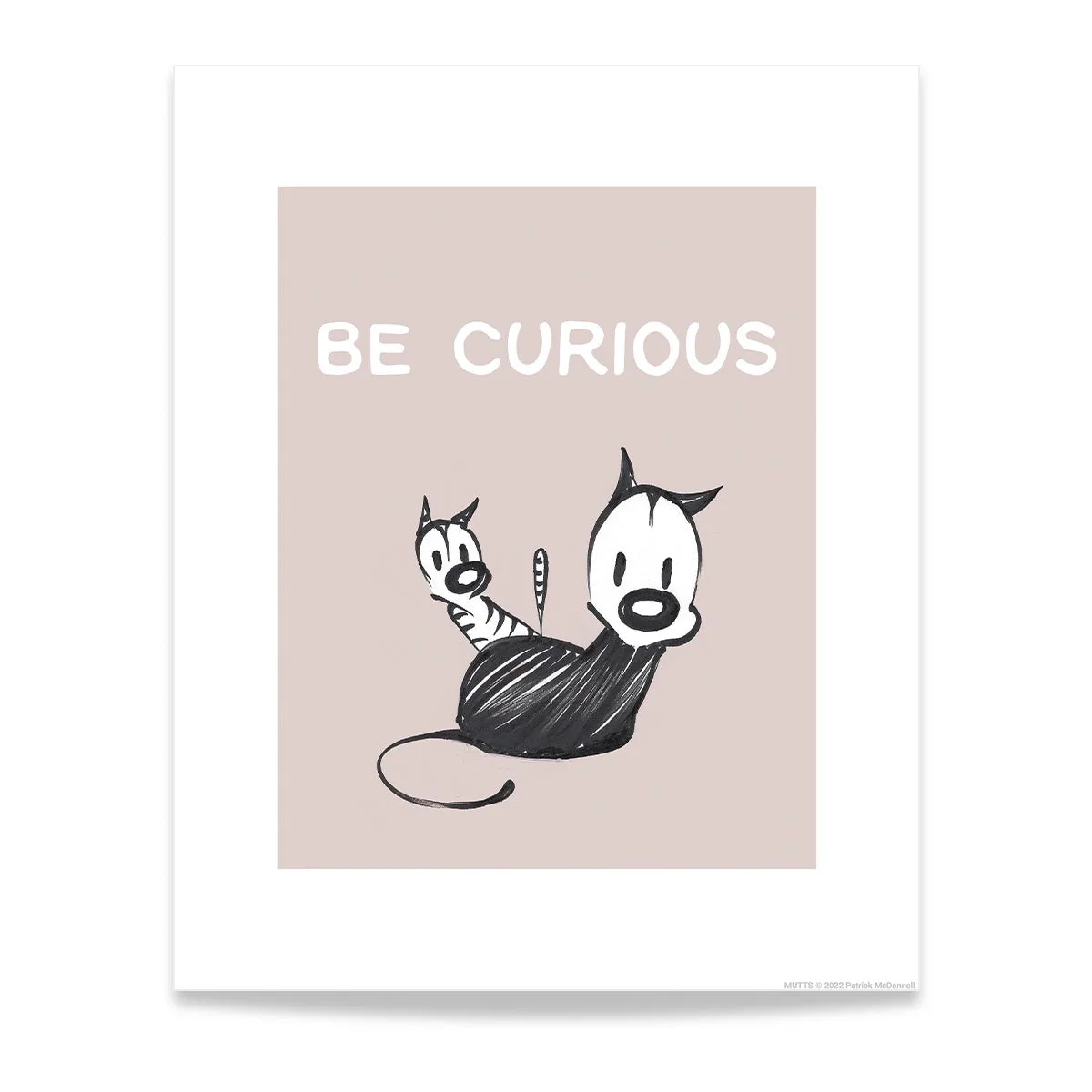 'Be Curious' Standard Art Print