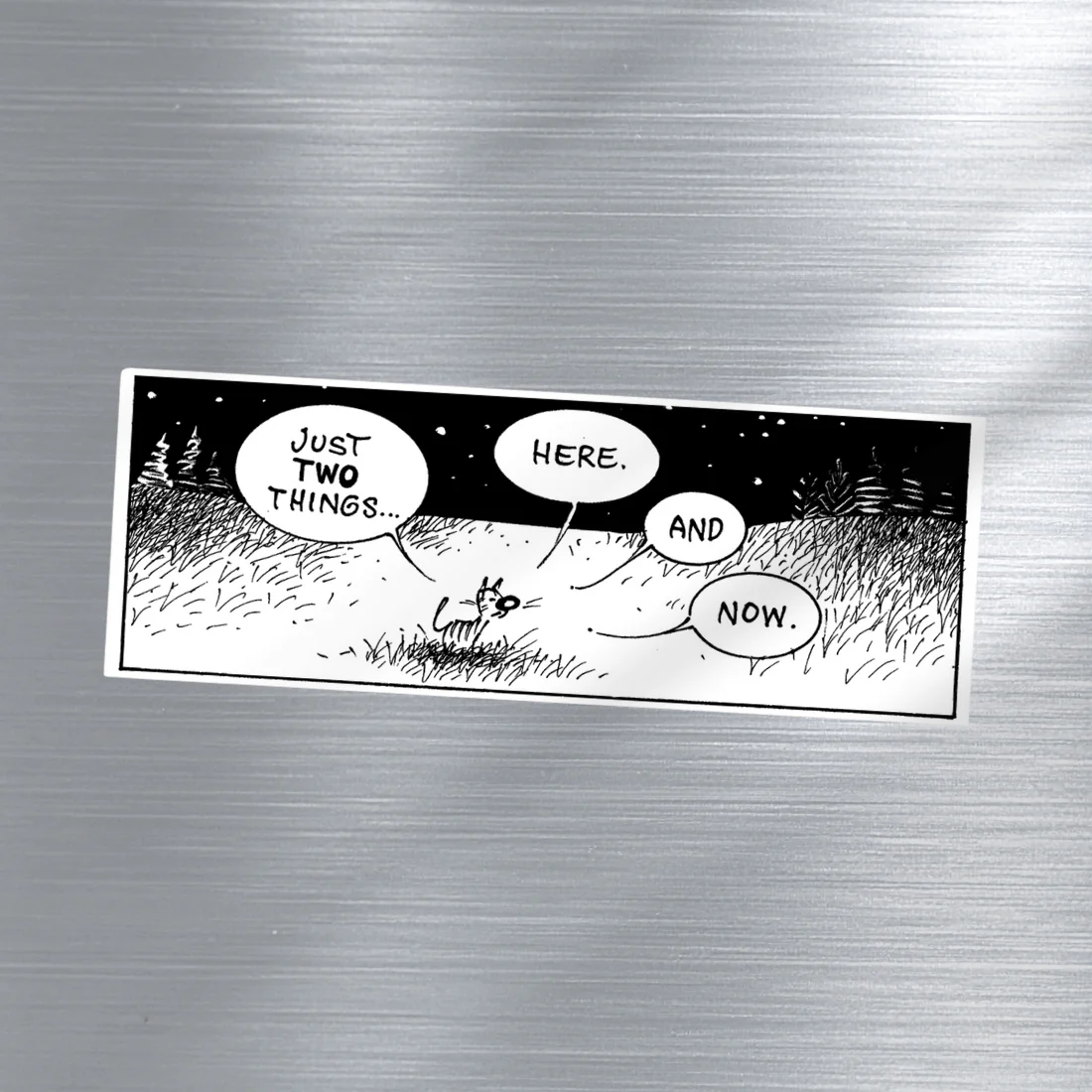 'Here and Now' Magnet