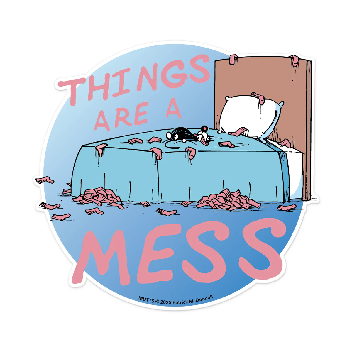 'Things Are A Mess' Sticker